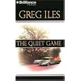Quiet Game, The by Greg Iles and Dick Hill