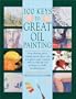 100 Keys to Great Oil Painting