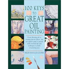 100 Keys to Great Oil Painting