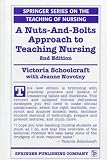 A Nuts-And-Bolts Approach to Teaching Nursing (Springer Series on the Teaching of Nursing)
