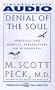 Denial of the Soul: Spiritual & Medical Perspectives on Euthanasia and Morality