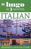 Italian in Three Months (Hugo)