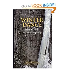 Winter Dance: Select Ice Climbs In Southern Montana And Northern Wyoming