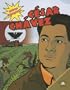 Cesar Chavez (Graphic Biographies (Gareth Stevens Hardcover))