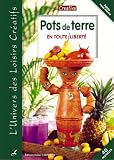 Pots de terre : En toute liberté