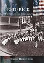 Frederick: Local and National Crossroads (MD) (Making of America)