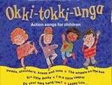 Okki-Tokki-Unga: Action Songs for Children (Songbooks)
