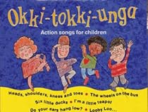 Okki-Tokki-Unga: Action Songs for Children (Songbooks)