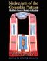 Native Arts of the Columbia Plateau: The Doris Swayze Bounds Collection