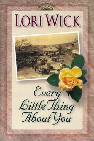 Every Little Thing About You (A Yellow Rose Trilogy #1)