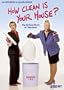 How Clean Is Your House?: Seasons 1 and 2