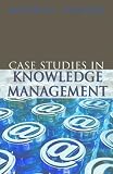 Case Studies In Knowledge Management