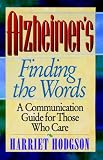 Cover of Alzheimers, Finding the Words by Harriet Hodgson 0471346578