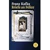 Briefe an Felice und andere Korrespondenz aus der Verlobungszeit