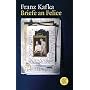 Briefe an Felice und andere Korrespondenz aus der Verlobungszeit