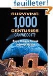 Surviving 1,000 Centuries: Can We Do It?