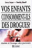 Revue Editions de l'Homme  / Vos enfants consomment-ils des drogues?