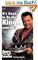 It's Good to Be the King...Sometimes (World wrestling entertainment)