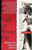 Girls of Tender Age: A Memoir