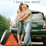 I Love You More: How Everyday Problems Can Strengthen Your Marriage | Les Parrott,Leslie Parrott