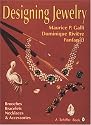 Designing Jewelry: Brooches, Bracelets, Necklaces and Accessories