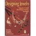 Designing Jewelry: Brooches, Bracelets, Necklaces and Accessories