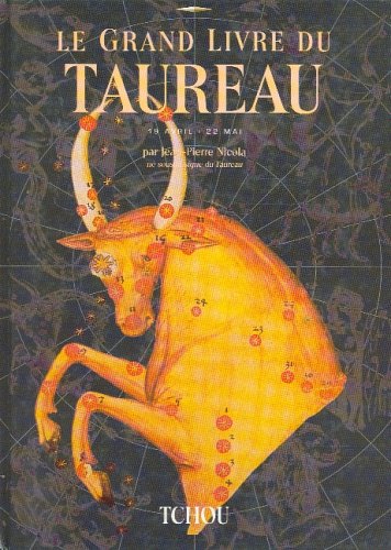 Le grand livre du Taureau by Jean-Pierre NicolaRobert Malzac