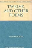The twelve, and other poems