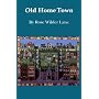 Old Home Town (Bison Book)
