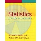 Statistics for Social Workers (7th Edition) by  Robert W. Weinbach and Richard M. Grinnell