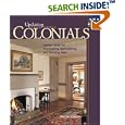 Colonials: Design Ideas for Renovating, Remodeling, and Building New (Updating Classic America) by  Matthew Schoenherr