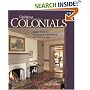 Colonials: Design Ideas for Renovating, Remodeling, and Building New (Updating Classic America)
