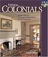 Colonials: Design Ideas for Renovating, Remodeling, and Building New (Updating Classic America)