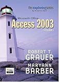 Exploring Microsoft Access 2003 Volume 1 (Exploring Series (Upper Saddle River, N.J.).)