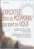 Exploitez tous les pouvoirs qui sont en vous