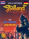 Sprachf&uuml;hrer Thailand - Reisebegleiter mit Grundlagen der Thai-Sprache: Mit Lautschrift und praktischen Reisetips