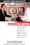 Mediscams: Dangerous Medical Practices and Health Care Frauds--and How to Prevent Them from Harming You and Your Family