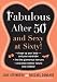 Fabulous After Fifty: And Sexy at Sixty!