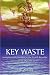 Key Waste: Swinging with Savages in the Conch Republic