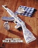 Villa Delirium: The Art of Charles Krafft