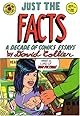 Just the Facts: A Decade of Comic Essays