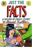 Just the Facts: A Decade of Comic Essays