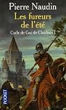 Cycle de Gui de Clairbois, Tome 1 : Les fureurs de l'�t�