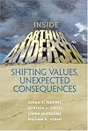 Inside Arthur Andersen: Shifting Values, Unexpected Consequences