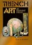 Trench Art: An Illustrated History