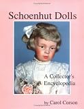 Schoenhut Dolls: A Collector's Encyclopedia