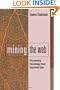 Mining the Web: Discovering Knowledge from Hypertext Data