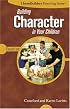 Building Character in Your Children (Homebuilders Parenting)