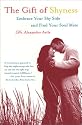 The Gift of Shyness: Embrace Your Shy Side and Find Your Soul Mate