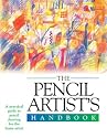 The Pencil Artist's Handbook Pencil Artist's Handbook